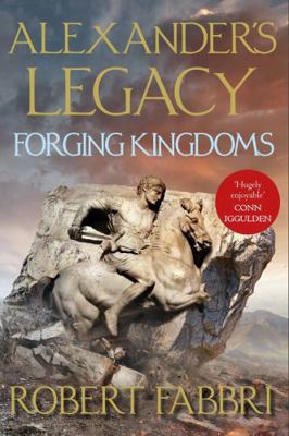 Forging Kingdoms (Alexander's Legacy) 1838956166 Book Cover