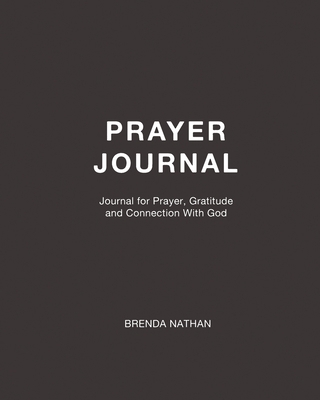 Prayer Journal: Journal for Prayer, Gratitude a... 1952358116 Book Cover