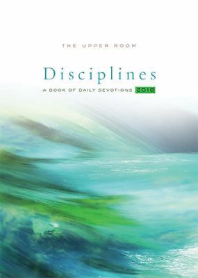 The Upper Room Disciplines 2018: A Book of Dail... 0835816249 Book Cover
