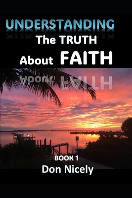 Understanding The Truth About Faith B0F37BQFVW Book Cover