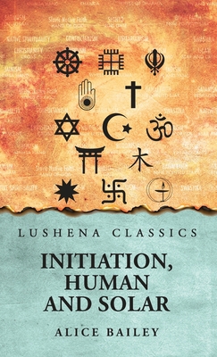 Initiation, Human and Solar B0DTYQJ71J Book Cover