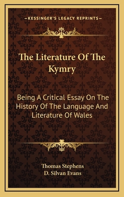 The Literature Of The Kymry: Being A Critical E... 1163484385 Book Cover