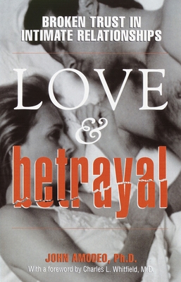 Love & Betrayal: Broken Trust in Intimate Relat... 0345378563 Book Cover