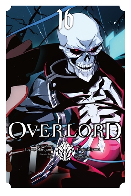 Overlord, Vol. 16 (Manga): Volume 16 1975359941 Book Cover