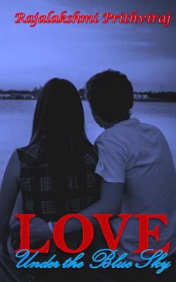 Love: Under The Blue Sky 1530726433 Book Cover