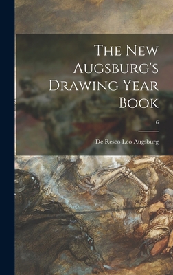 The New Augsburg's Drawing Year Book; 6 1013679652 Book Cover