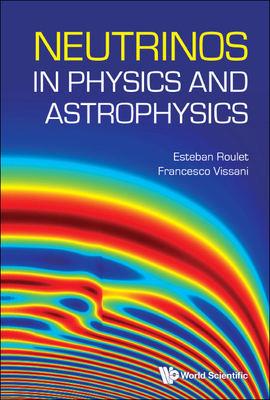 Neutrinos in Physics and Astrophysics 9811260931 Book Cover