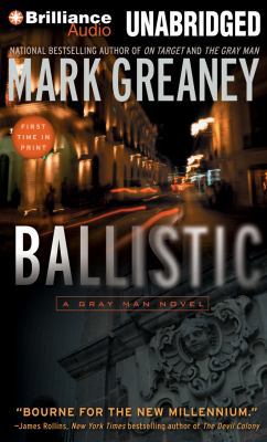 Ballistic: A Gray Man Novel 1455884219 Book Cover