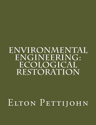 Environmental Engineering: Ecological Restoration 1537588117 Book Cover