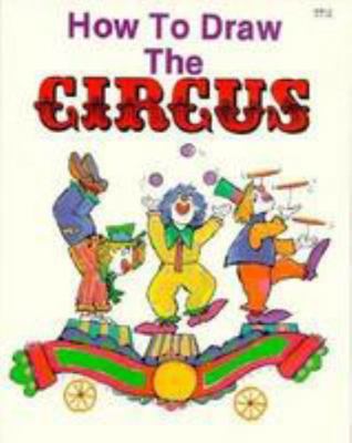 How to Draw the Circus 0816708576 Book Cover