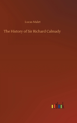 The History of Sir Richard Calmady 3752435909 Book Cover