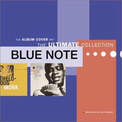 Blue Note: Album Cover Art - The Ultimate Colle... 0811836886 Book Cover
