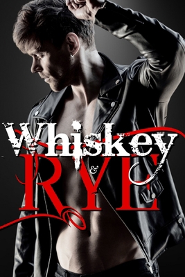 Whiskey & Rye B0CJ48LZT7 Book Cover