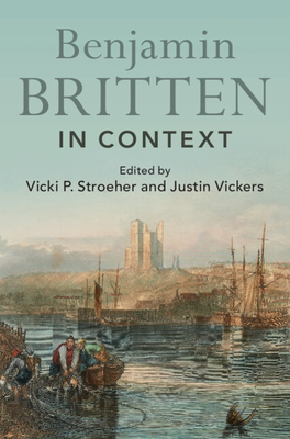 Benjamin Britten in Context 1108496695 Book Cover