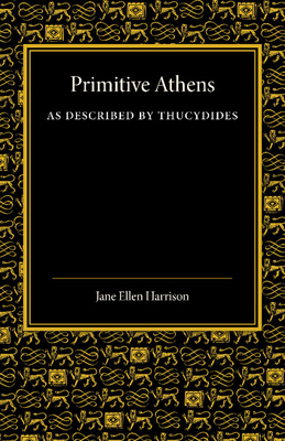 Primitive Athens as Described by Thucydides 1107644240 Book Cover