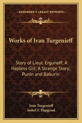 Works of Ivan Turgenieff: Story of Lieut. Ergun... 1162808381 Book Cover