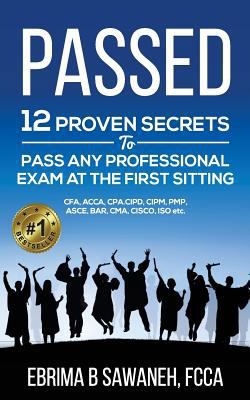 Passed: 12 proven secrets to pass any professio... 1978209274 Book Cover