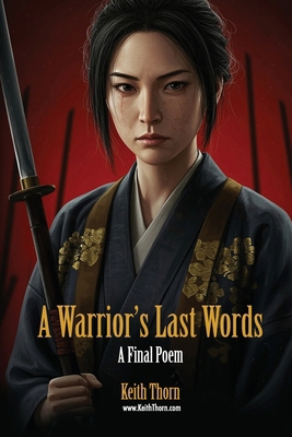 A Warrior's Last Words: A Final Poem B0F5MZHT1J Book Cover
