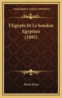 L'Egypte Et Le Soudan Egyptien (1895) [French] 1166869660 Book Cover