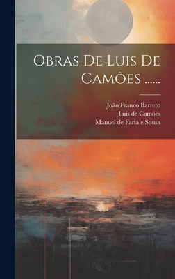 Obras De Luis De Camões ...... [Portuguese] 1020553685 Book Cover