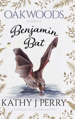 Benjamin Bat: Humility: Work, Then Play 1964953065 Book Cover