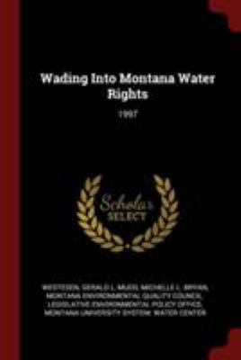 Wading Into Montana Water Rights: 1997 1376190176 Book Cover