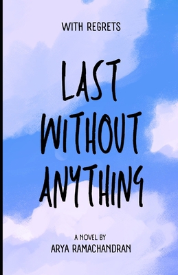 Last Without Anything: Where's my Love B0C2SG66YG Book Cover