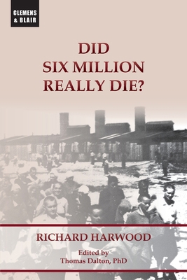 Did Six Million Really Die? 1963143663 Book Cover