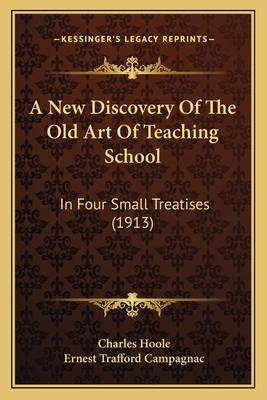 A New Discovery Of The Old Art Of Teaching Scho... 116420002X Book Cover