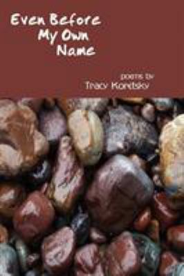 Even Before My Own Name 0984124209 Book Cover