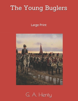 The Young Buglers: Large Print 1691238929 Book Cover