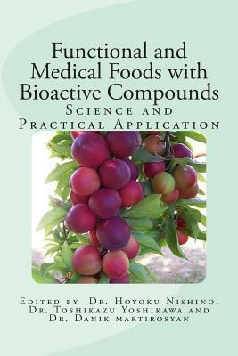 Functional and Medical Foods with Bioactive Com... 1483983390 Book Cover