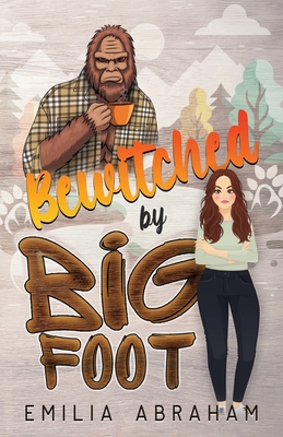 Bewitched by Bigfoot 1961802031 Book Cover