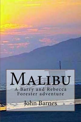 Malibu: A Barry and Rebecca Forester adventure 1978261497 Book Cover