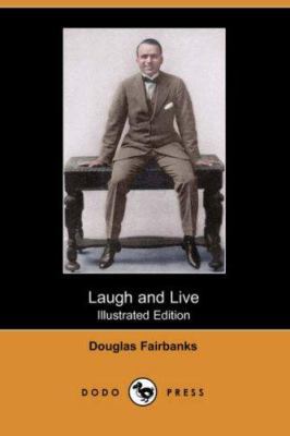 Laugh and Live (Illustrated Edition) (Dodo Press) 1406516600 Book Cover