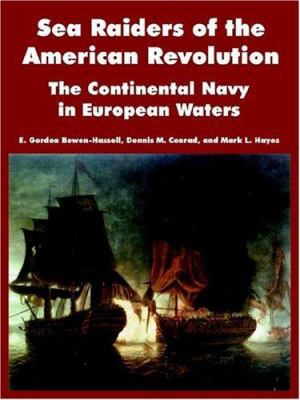 Sea Raiders of the American Revolution: The Con... 1410218775 Book Cover