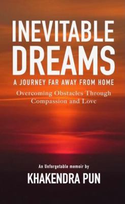 Hardcover Inevitable Dreams : A Journey Far Away from Home Book