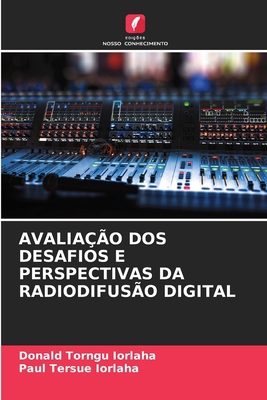 Avaliação DOS Desafios E Perspectivas Da Radiod... [Portuguese] 6208814936 Book Cover