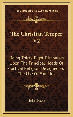 The Christian Temper V2: Being Thirty-Eight Dis... 1163440353 Book Cover