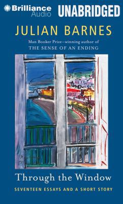 Through the Window: Seventeen Essays and a Shor... 1491532599 Book Cover