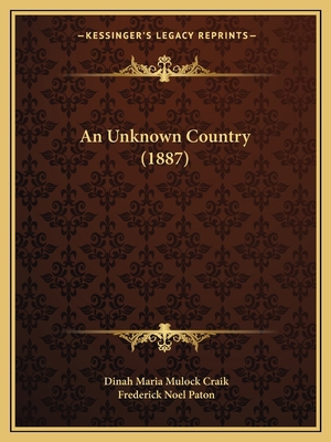 An Unknown Country (1887) 1164575422 Book Cover