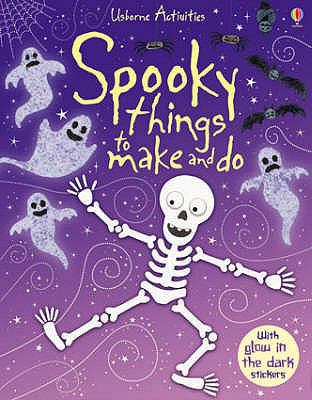 Spooky Things to Make and Do (Usborne Activitie... 0746084528 Book Cover