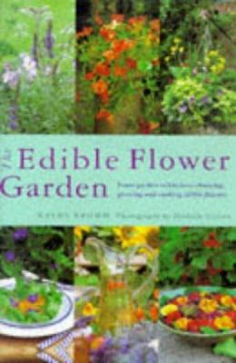 The Edible Flower Garden 1859678793 Book Cover