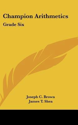 Champion Arithmetics: Grade Six 1104838729 Book Cover