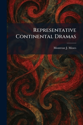 Representative Continental Dramas 1025952200 Book Cover