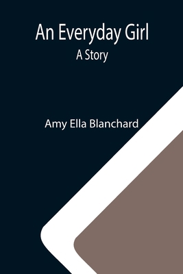 An Everyday Girl: A Story 9355114869 Book Cover