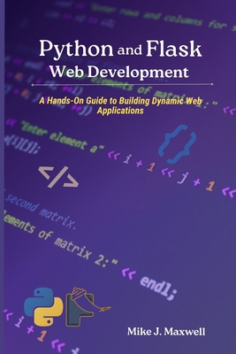 Python and Flask Web Development: A Hands-On Gu... B0FQPBRMG4 Book Cover