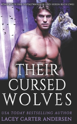 Their Cursed Wolves: Paranormaler umgekehrter H... [German] B0F91VQ64P Book Cover