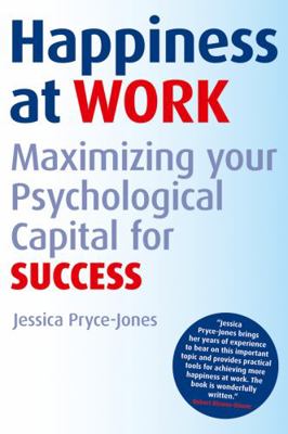 Happiness at Work: Maximizing Your Psychologica... 0470689420 Book Cover