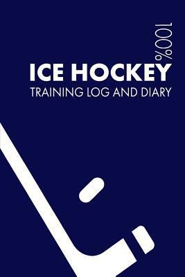 Ice Hockey Training Log and Diary: Training Jou... 1729655874 Book Cover